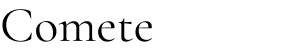 Comete