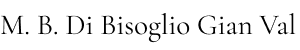 M.B. Di Bisoglio Gian Val