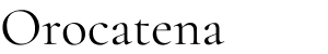Orocatena